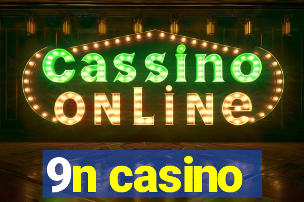 9n casino