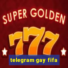 telegram gay fifa