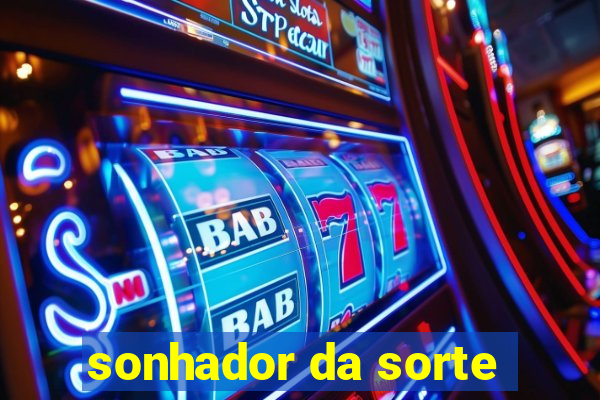 sonhador da sorte