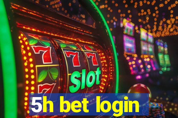 5h bet login