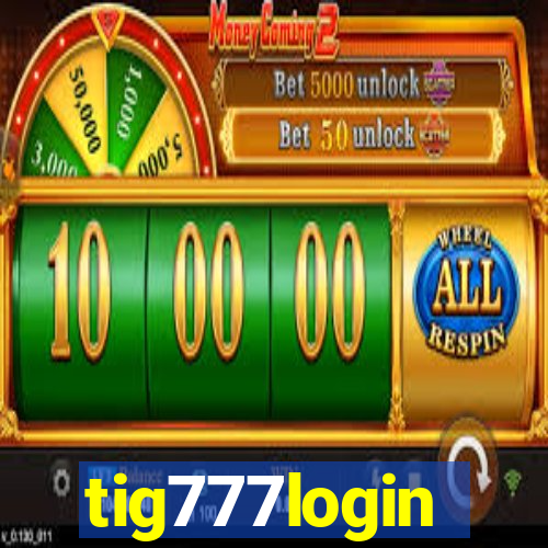 tig777login