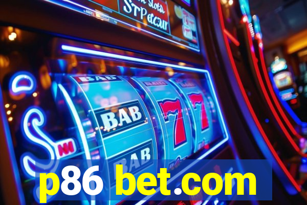 p86 bet.com