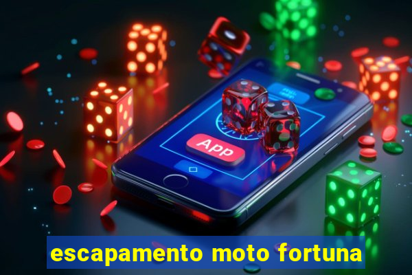 escapamento moto fortuna