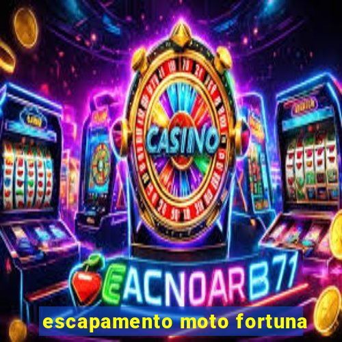 escapamento moto fortuna