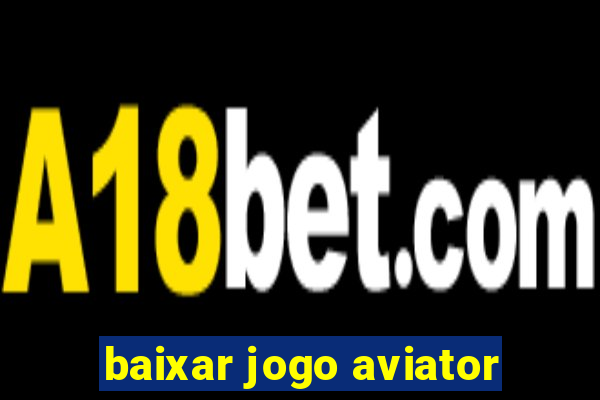 baixar jogo aviator