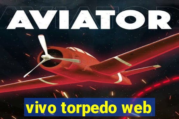 vivo torpedo web