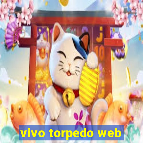 vivo torpedo web