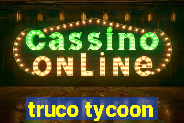 truco tycoon