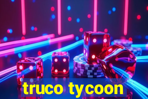 truco tycoon