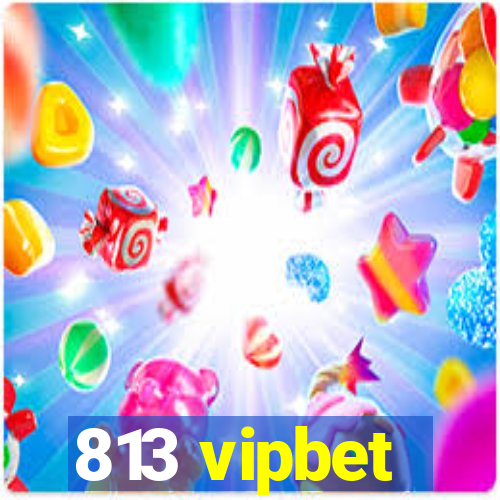 813 vipbet