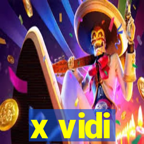 x vidi