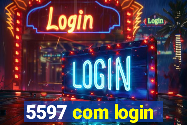 5597 com login