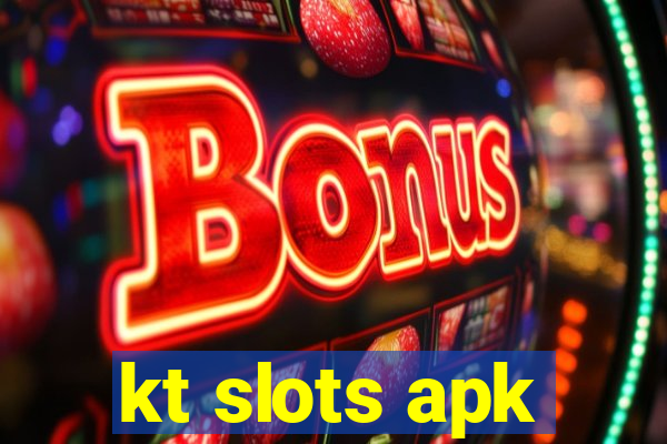 kt slots apk