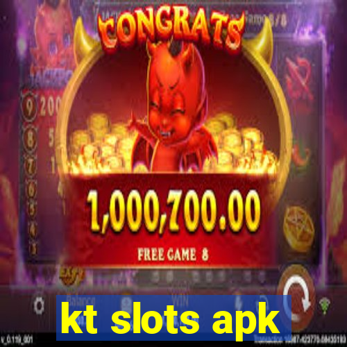 kt slots apk