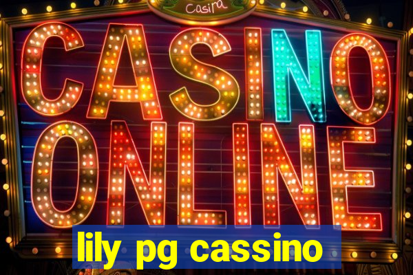 lily pg cassino