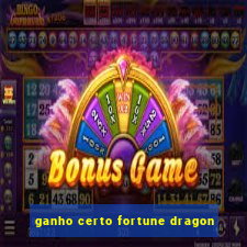 ganho certo fortune dragon