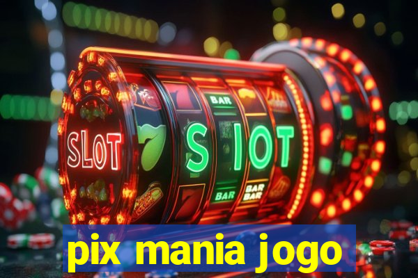 pix mania jogo