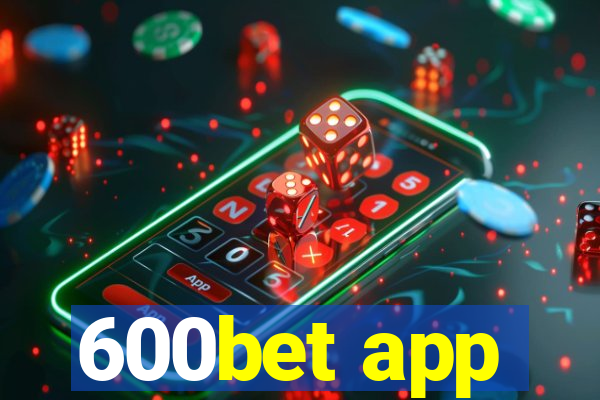 600bet app