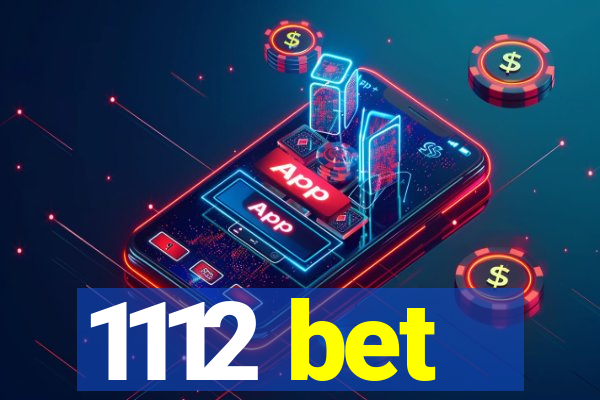 1112 bet