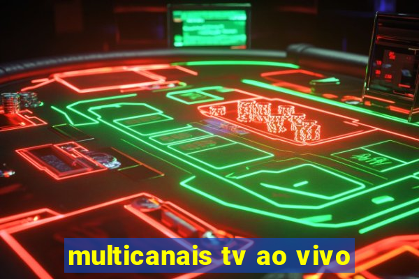 multicanais tv ao vivo