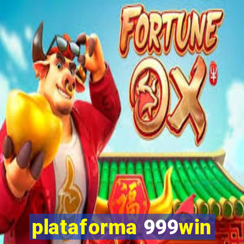 plataforma 999win