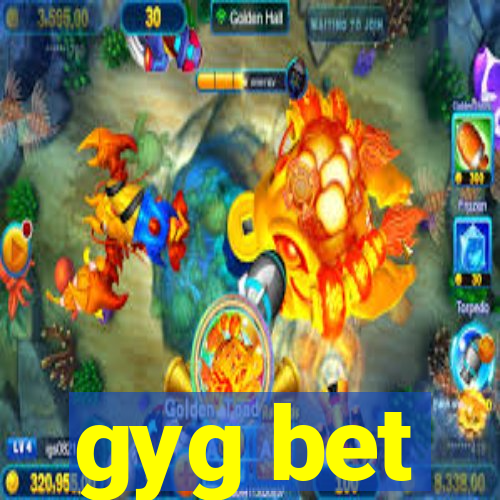 gyg bet