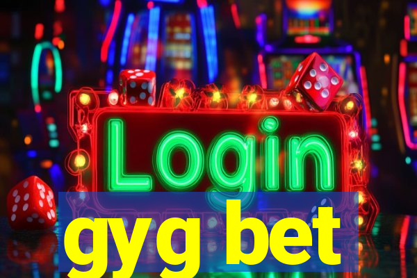 gyg bet