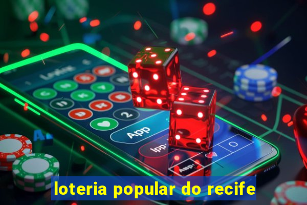 loteria popular do recife