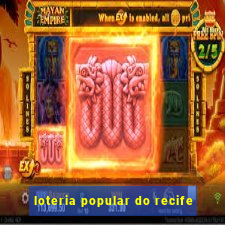 loteria popular do recife