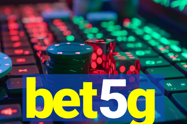 bet5g