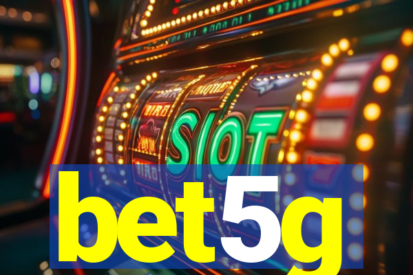 bet5g