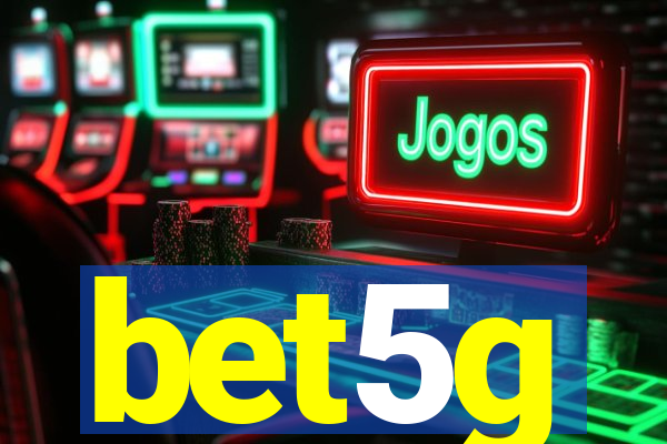 bet5g