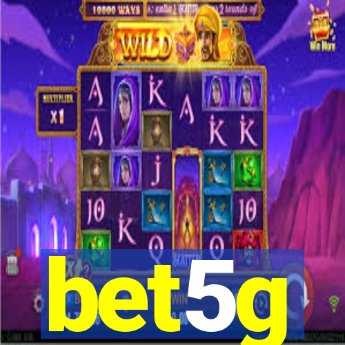 bet5g