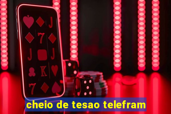 cheio de tesao telefram