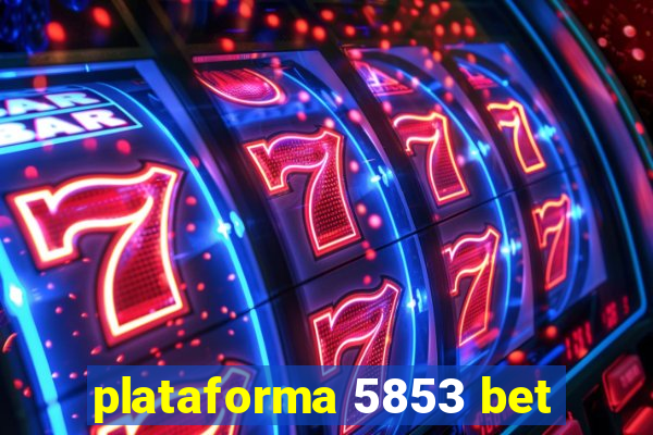 plataforma 5853 bet