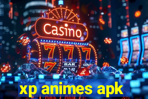 xp animes apk