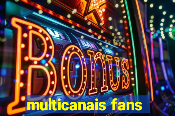 multicanais fans