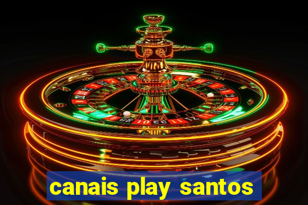 canais play santos