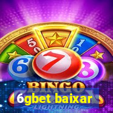 6gbet baixar