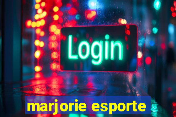 marjorie esporte