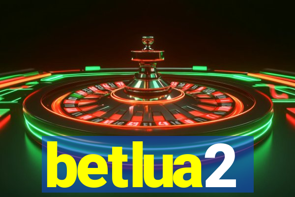 betlua2