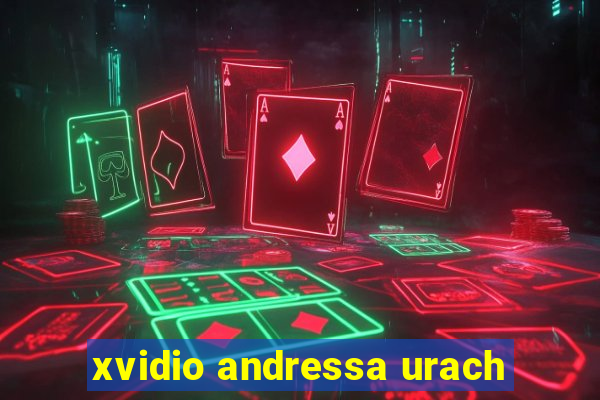 xvidio andressa urach