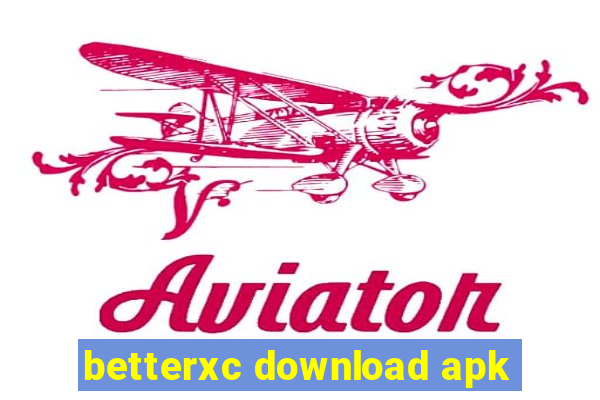 betterxc download apk