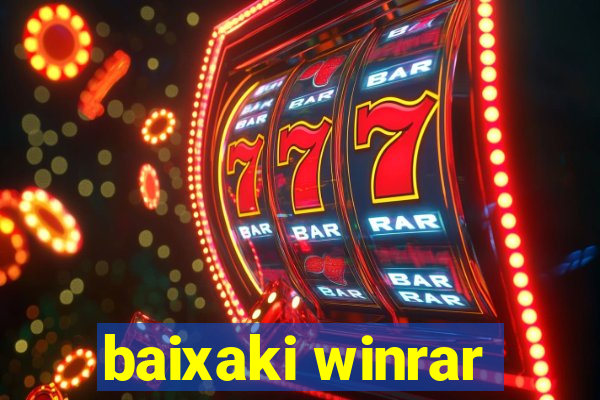 baixaki winrar