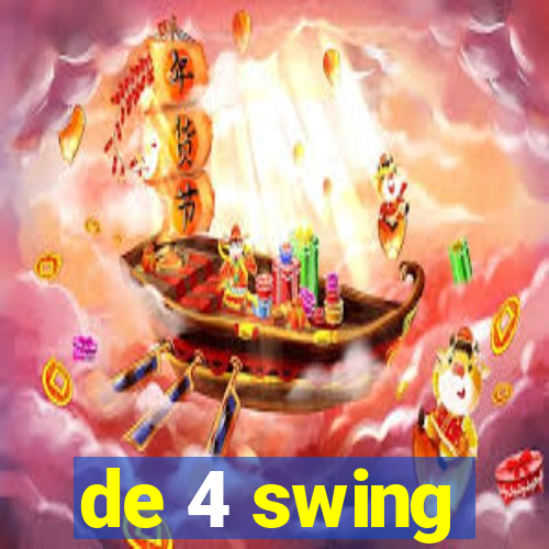 de 4 swing