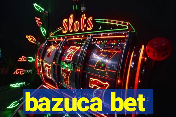 bazuca bet