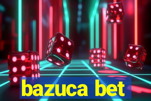 bazuca bet