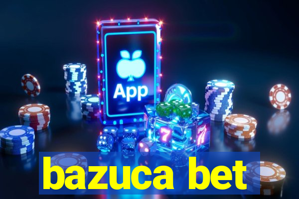 bazuca bet