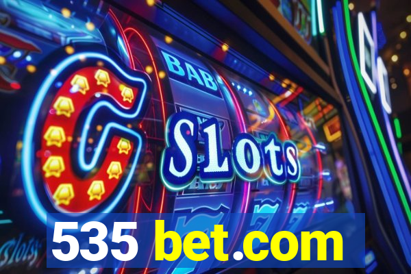 535 bet.com