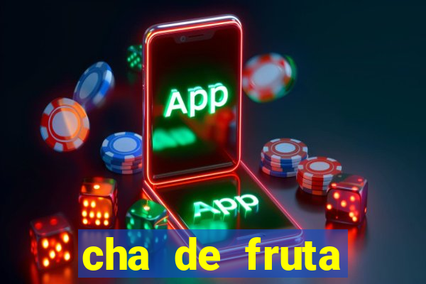 cha de fruta estrela stardew valley id 1.6